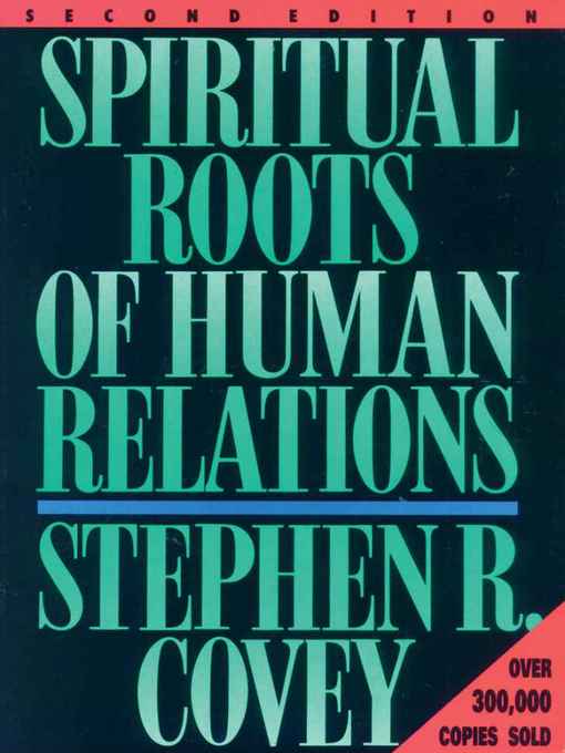 Title details for Spiritual Roots for Human Relations by Stephen R. Covey - Available